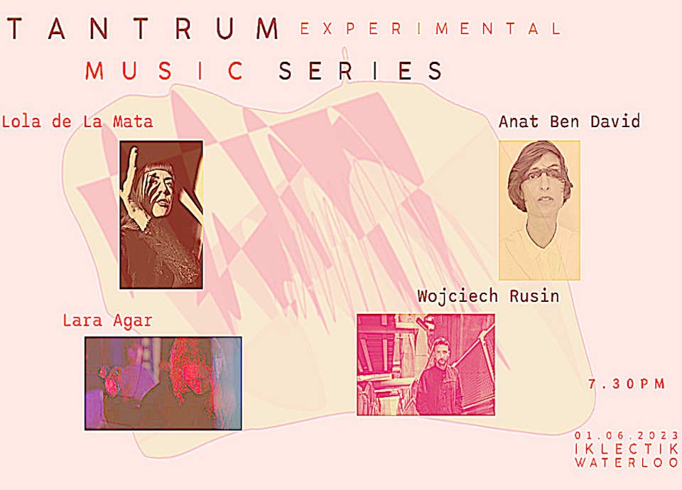 Tantrum Experimental Music Series: Wojciech Rusin & more